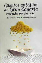 Cuentos antiguos de Gran Canaria: recogidos por los niños: 1