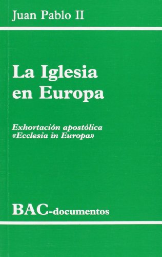 La Iglesia en Europa. Exhortación apostólica Ecclesia in Europa (DOCUMENTOS)