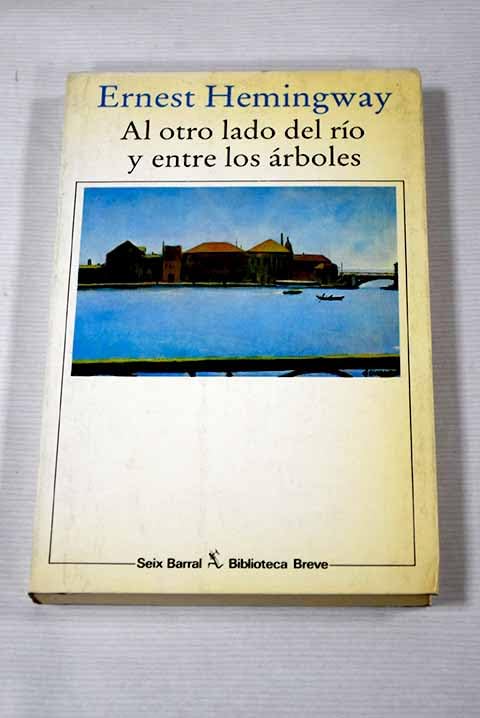 Al otro lado del rio y entre los arboles