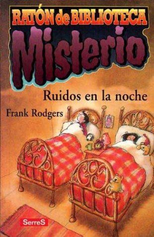 RUIDOS EN LA NOCHE-RATON BIBLIOTECA (SIN COLECCION)