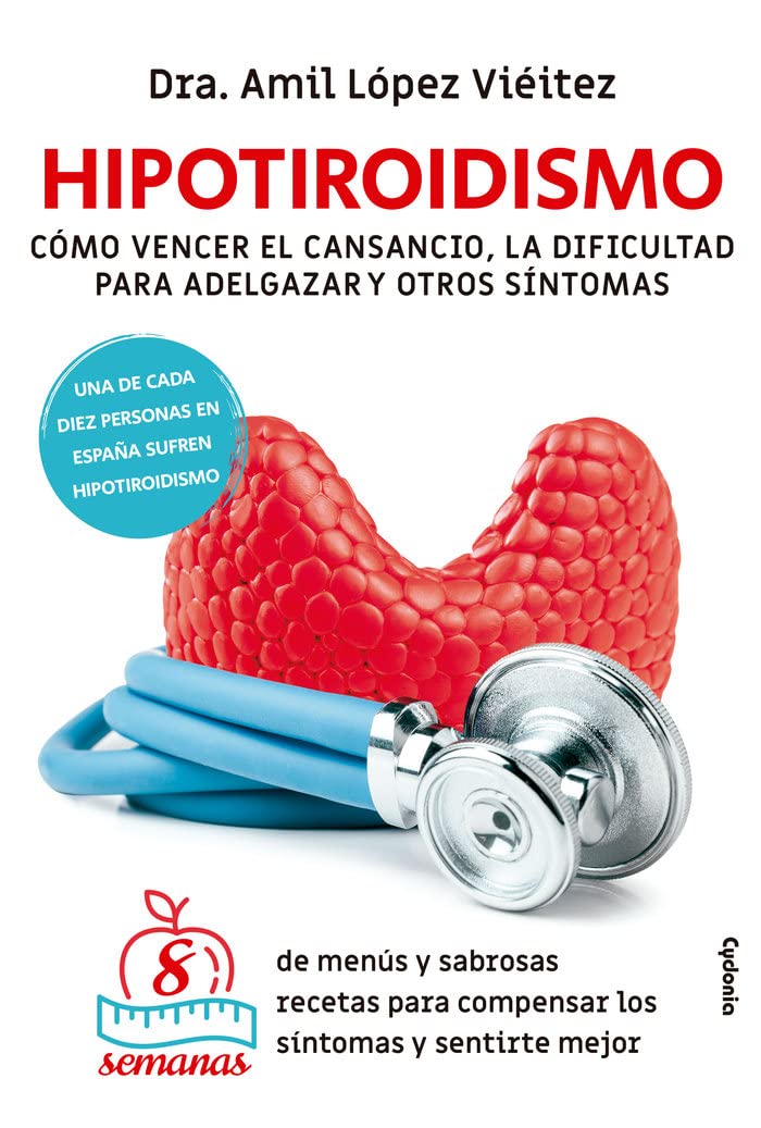Hipotiroidismo: CÓMO VENCER EL CANSANCIO, LA DIFICULTAD PARA ADELGAZAR Y OTROS SÍNTOMAS: 35 (Vida Actual)
