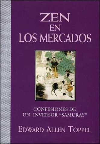 Zen En Los Mercados: Confesiones De UN Inversor 