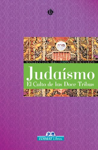 Judaísmo. El culto de las doce tribus (Religiones Y Cultos)
