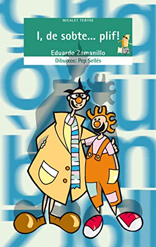 I, de sobte... plif!: 22 (Micalet Teatre)