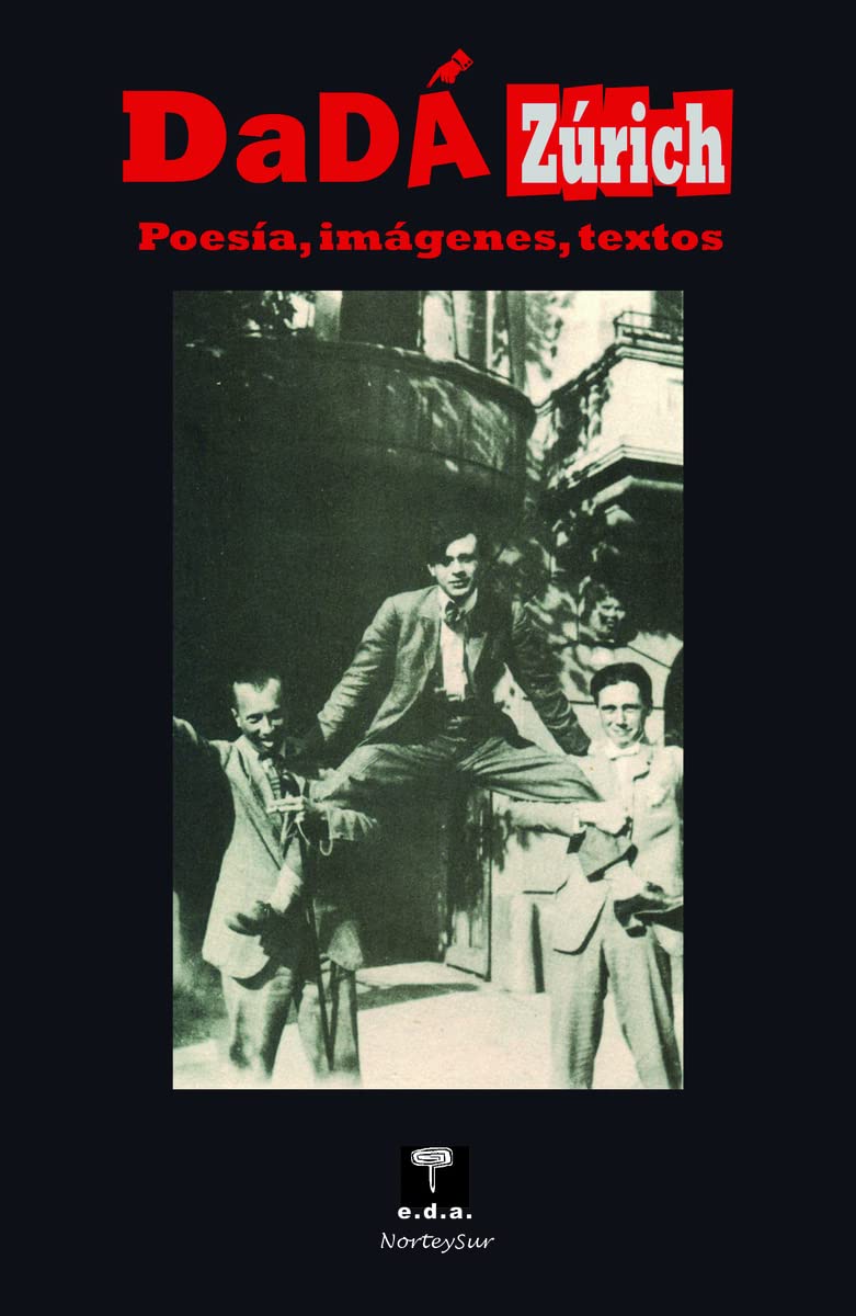 Dada Zurich: Poesía, imágenes, textos (NorteySur)
