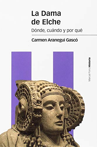 La Dama de Elche: Dónde, cuándo y por qué (Estudios)