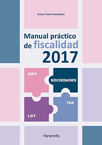 Manual práctico de fiscalidad 2017: Rústica (FINANZAS)