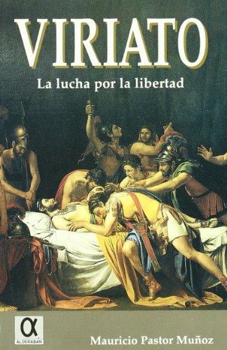 Viriato, la lucha por la libertad