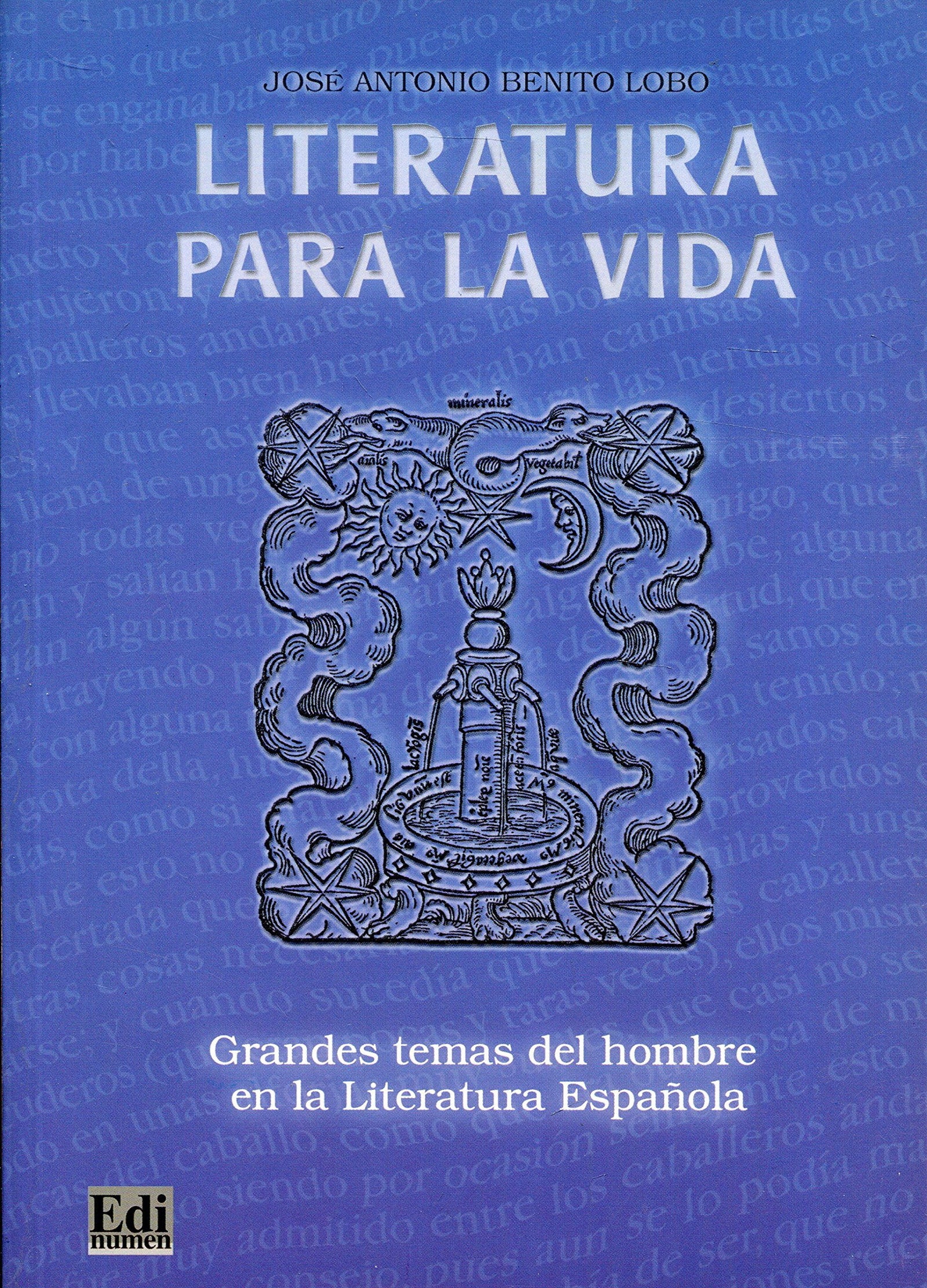 Literatura para la vida: Grandes temas del hombre en la Literatura Espanola (Lengua y Literatura)