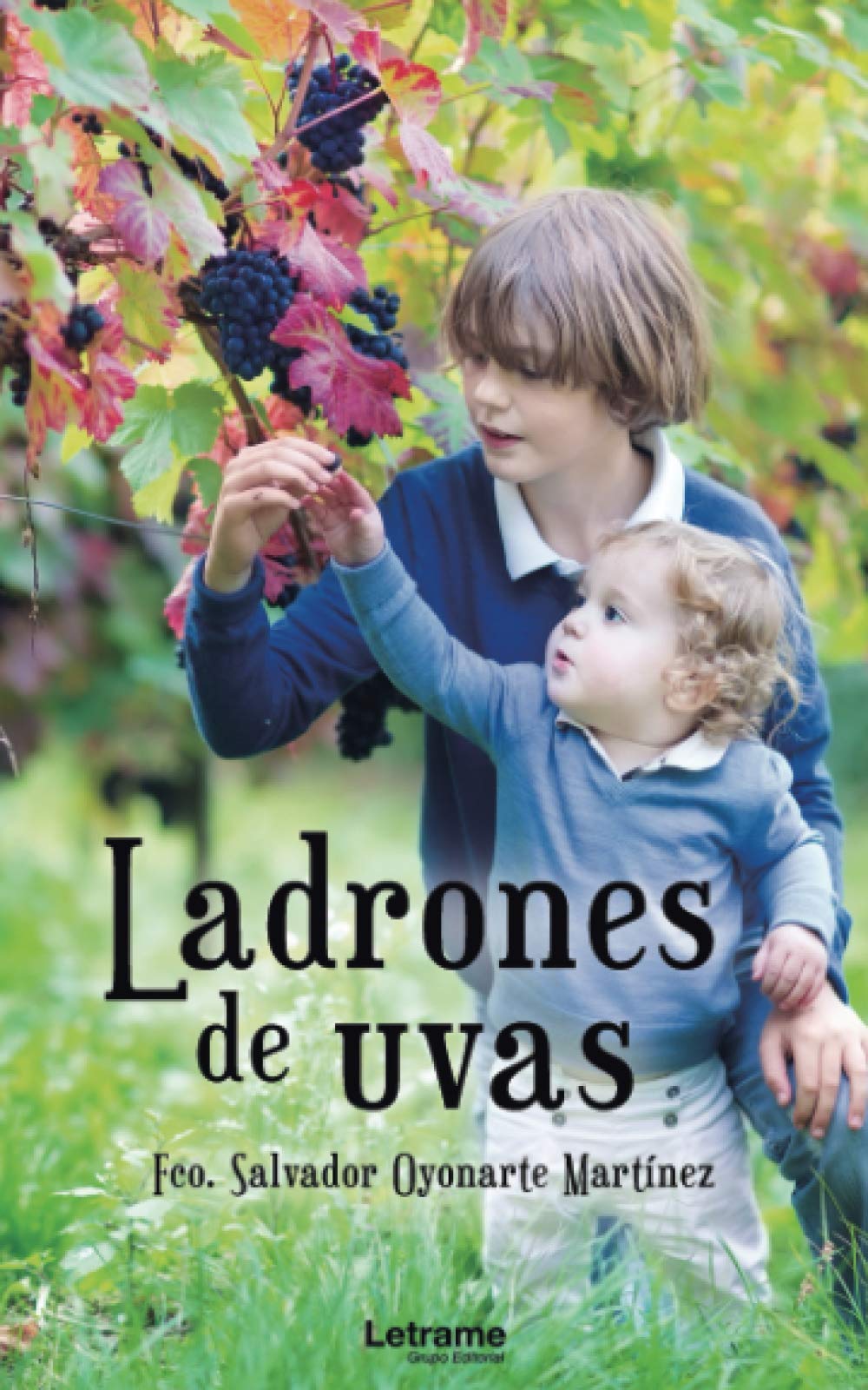 Ladrones de uvas: 1 (Novela)