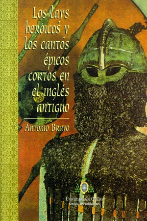 Los lays heroicos y los cantos épicos cortos en el inglés antiguo (SIN COLECCION)
