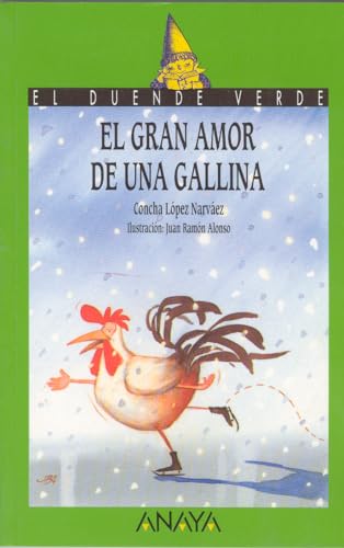 El gran amor de una gallina (LITERATURA INFANTIL - El Duende Verde)