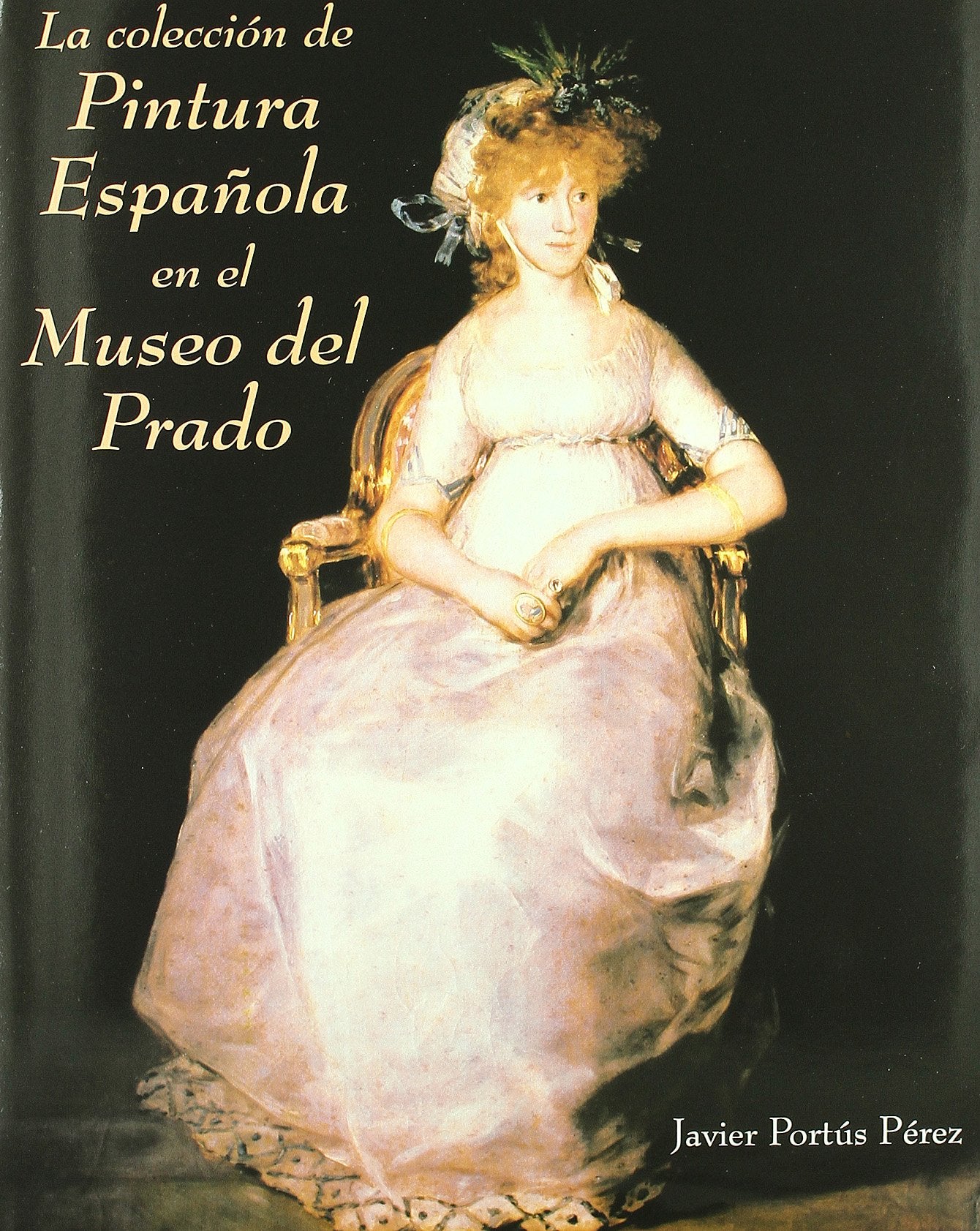 La coleccion de Pintura Española en el Museo del Prado
