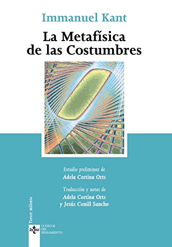La metafísica de las costumbres (Clásicos - Clásicos del Pensamiento)