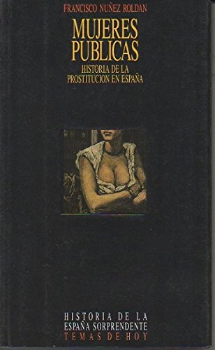 Mujeres publicas (Historia de la España sorprendente)