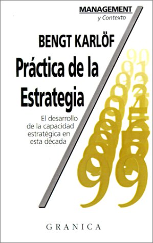 Practica de la Estrategia = Business Strategy in Practice