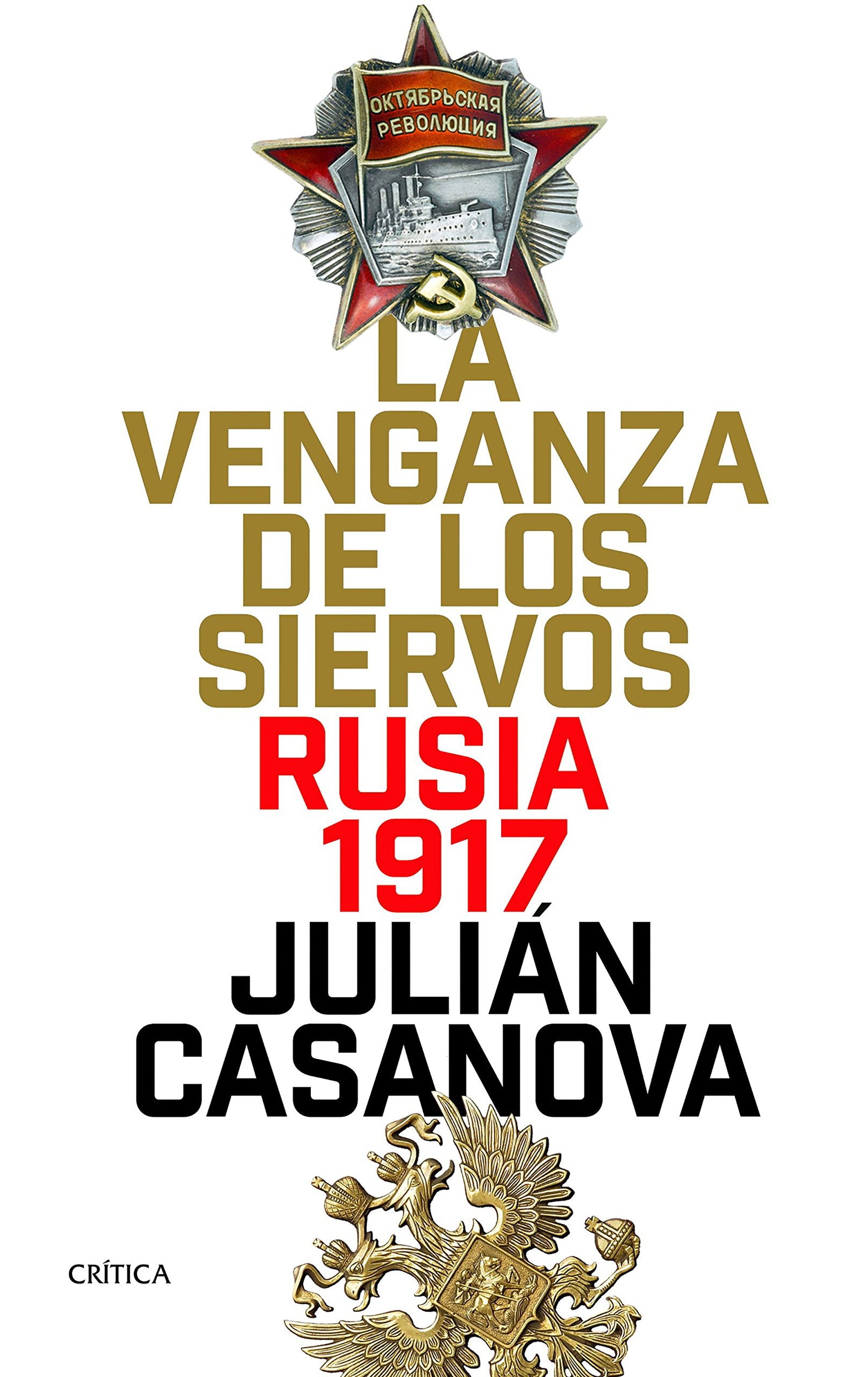 La venganza de los siervos: Rusia 1917 (Memoria Crítica)