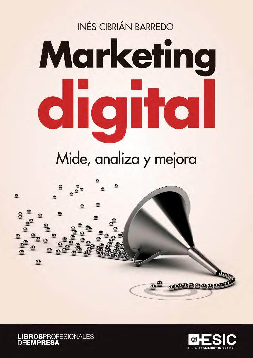 Marketing digital. Mide, analiza y mejora (ESIC)