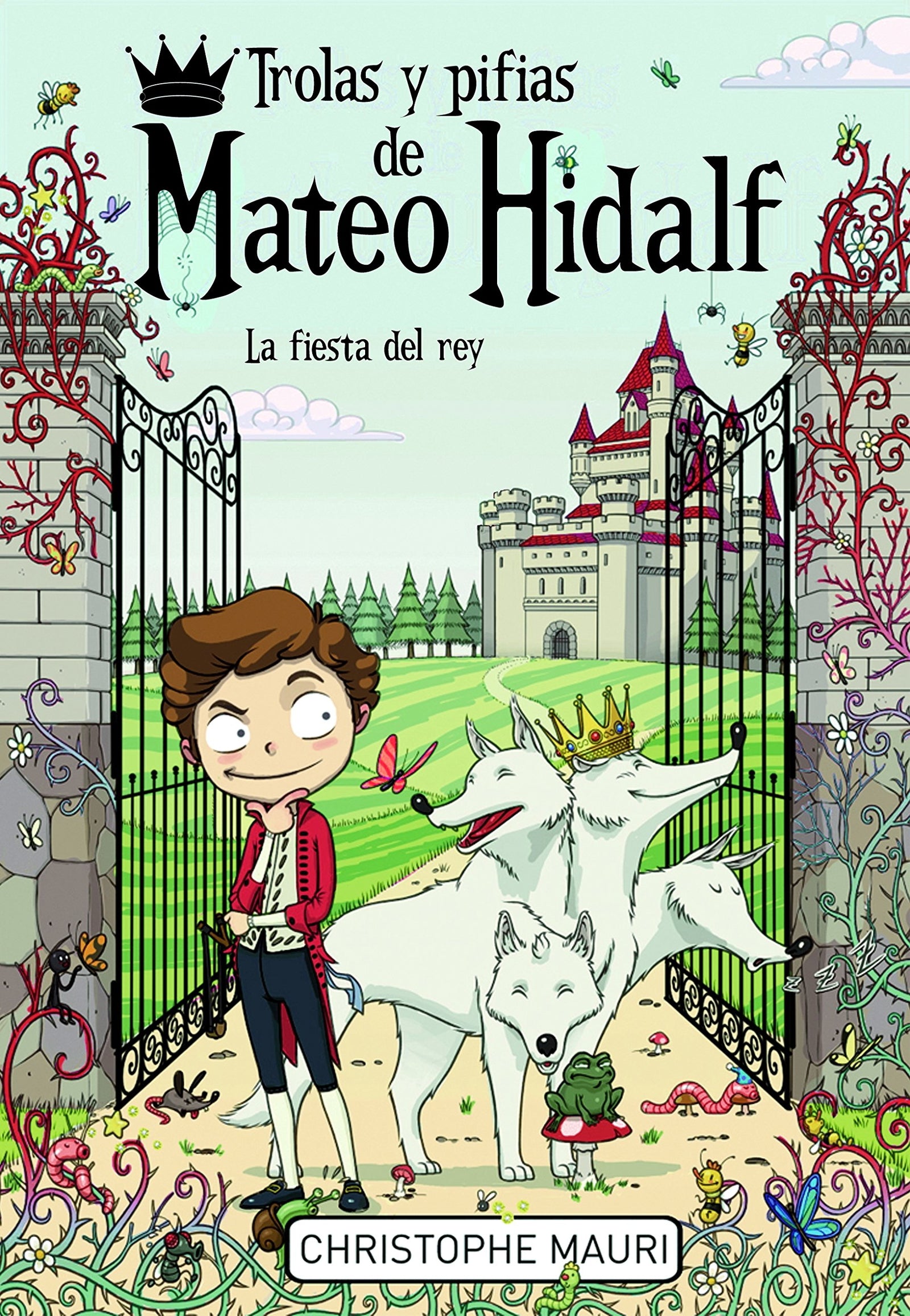 Trolas y pifias de Mateo Hidalf. La fiesta del rey (Montena)