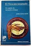 El neocatecumenado. Un camino de iniciación cristiana (Biblioteca catecumenal)