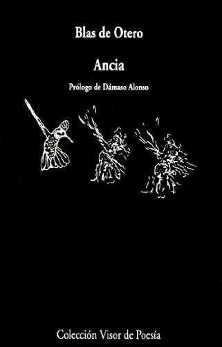 Ancia: Ángel fieramente humano seguido de Redoble de conciencia: 12 (Visor de Poesía)