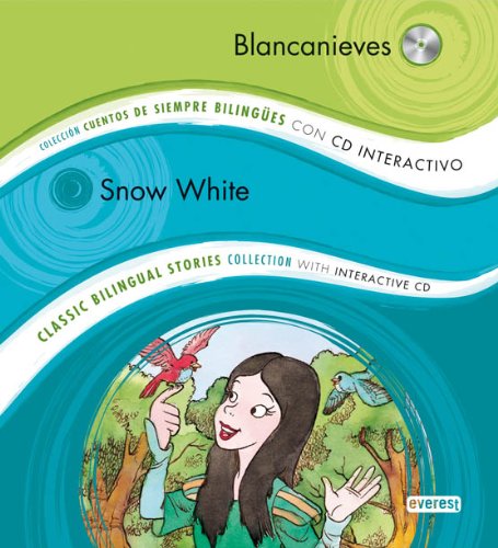 Blancanieves / Snow White: Colección Cuentos de Siempre Bilingües con CD interactivo. Classic Bilingual Stories collection with interactive CD