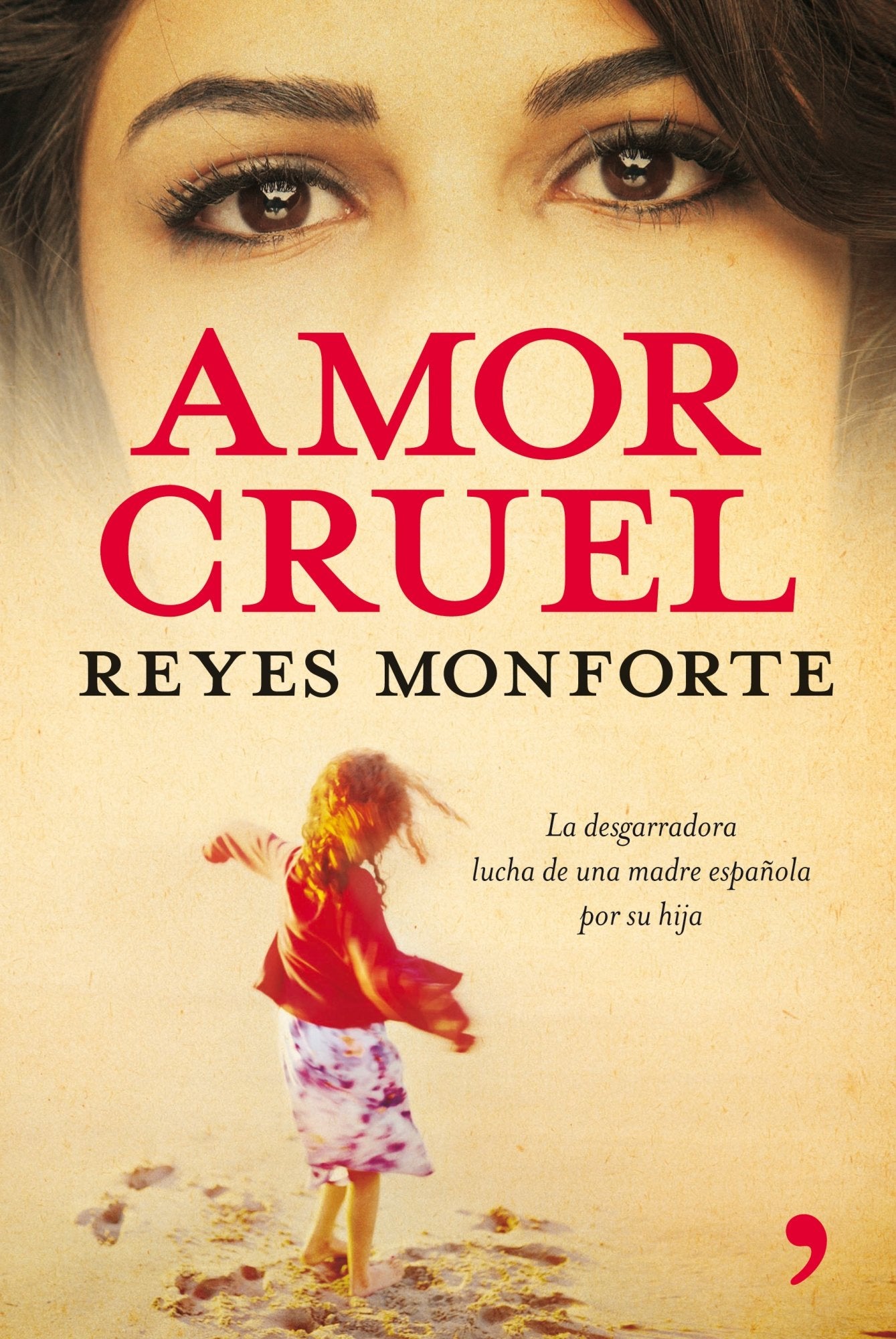 Amor cruel: La Desgarradora Lucha de Una Madre Espanola Por Su Hija (En primera persona)