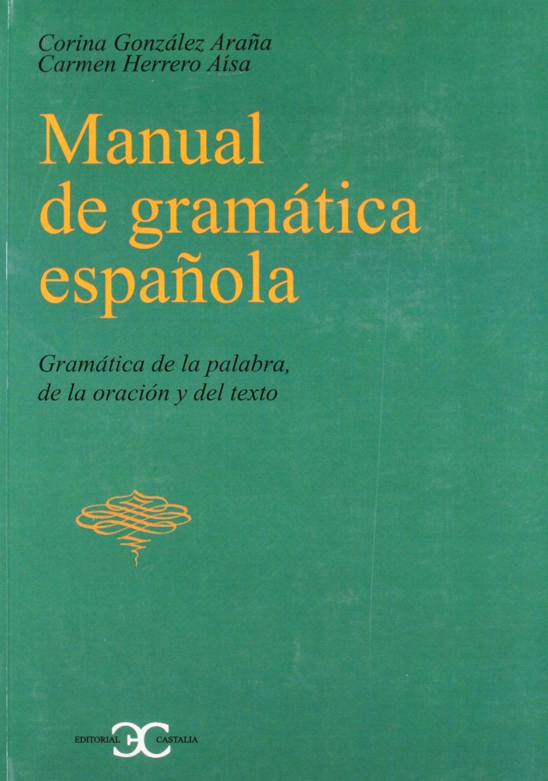 Manual de gramática española . (CASTALIA INSTRUMENTA)