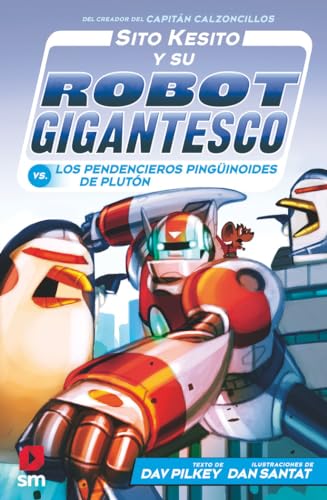 Sito Kesito y su robot gigantesco contra los pendencieros pingüinoides de Plutón: 9
