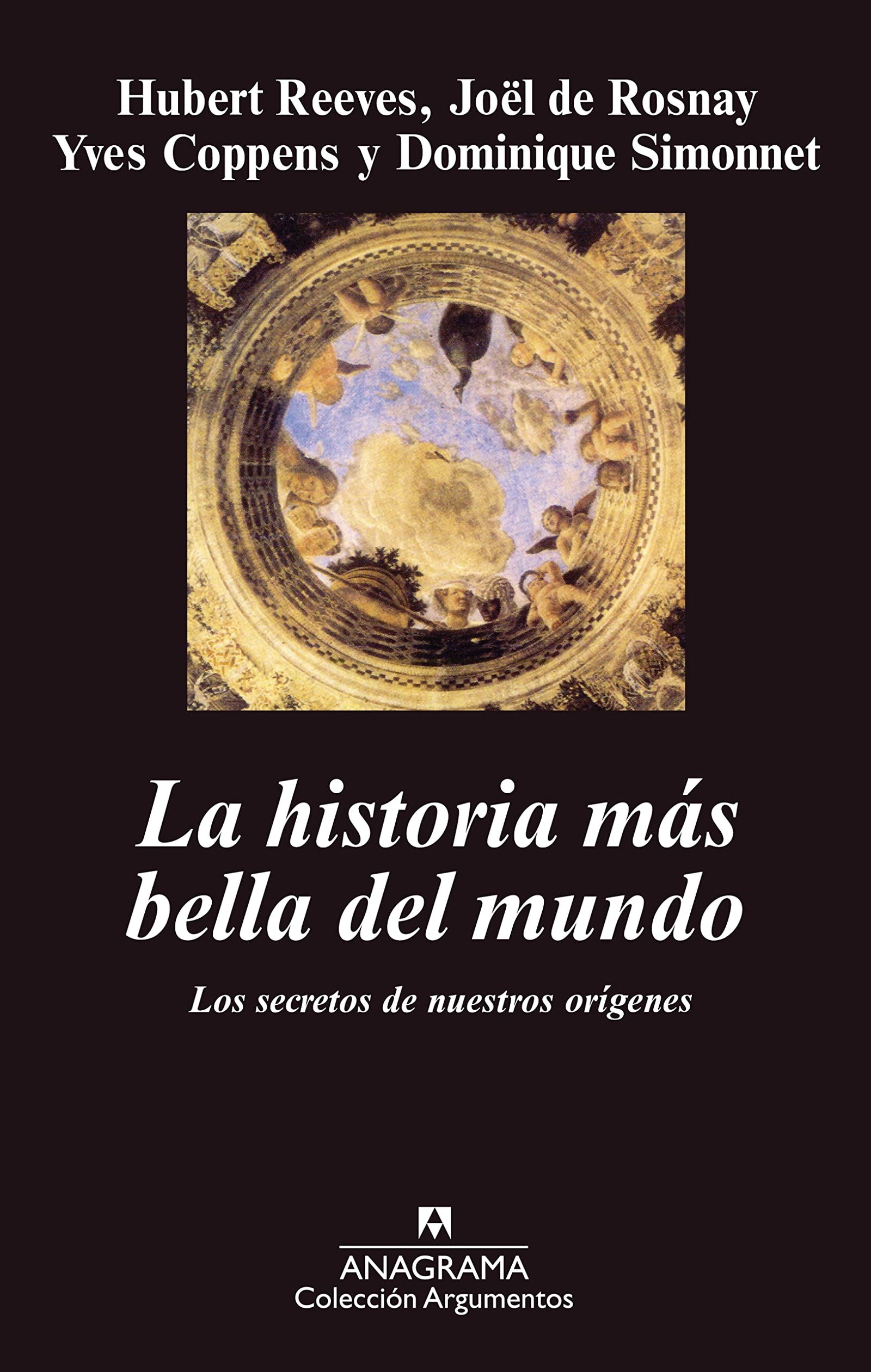 La historia más bella del mundo: (Los secretos de nuestros orígenes): 189 (Argumentos)