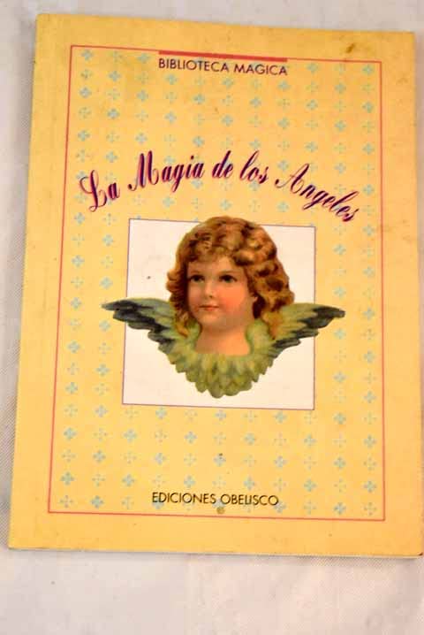 MAGIA DE LOS ANGELES,LA (SIN COLECCION)