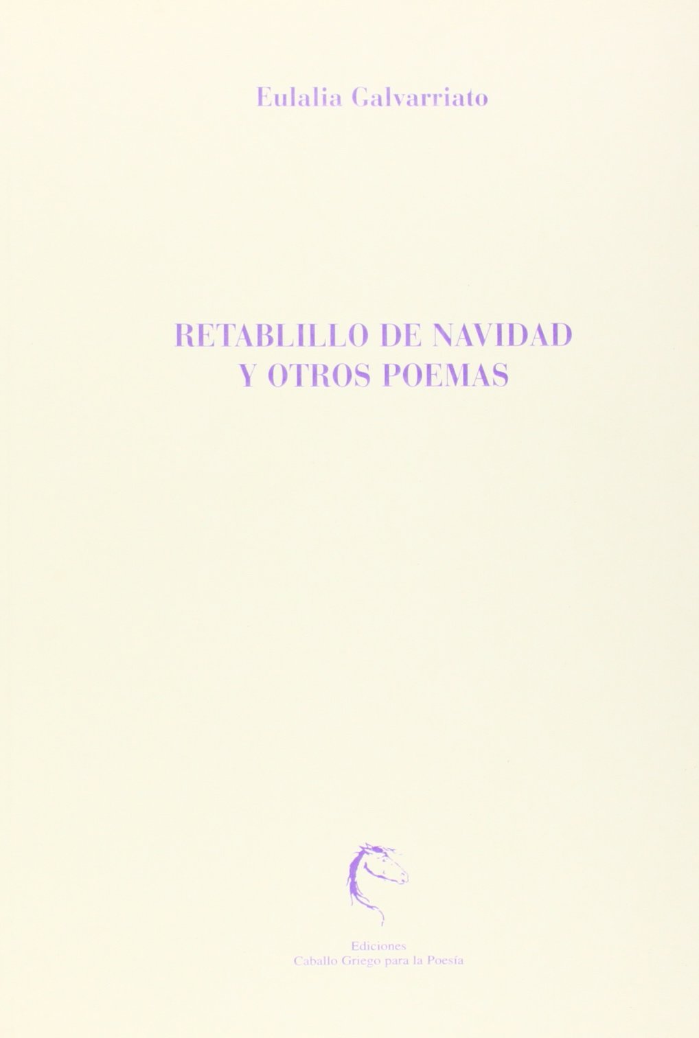 Retablillo de navidad y otros poemas (OTROS LIBROS / CABALLO GRIEGO)