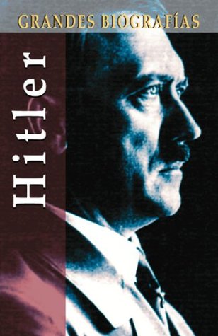 Hitler (Grandes Biografias Series/ Great Biographies Series)