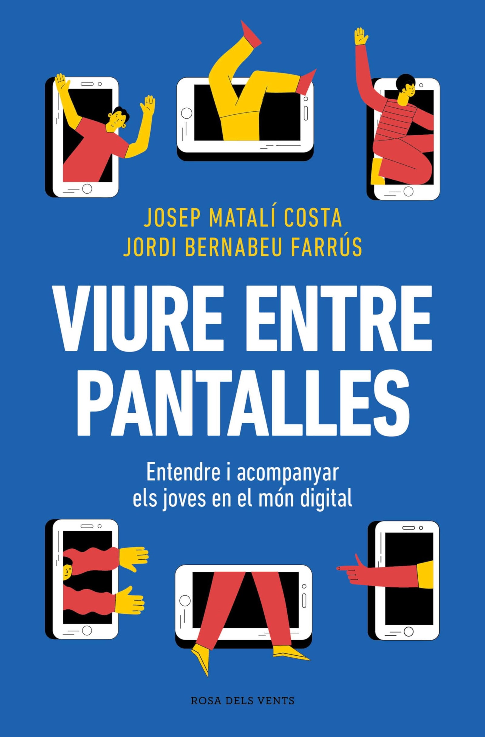 Viure entre pantalles: Entendre i acompanyar els joves en el món digital (Divulgació)