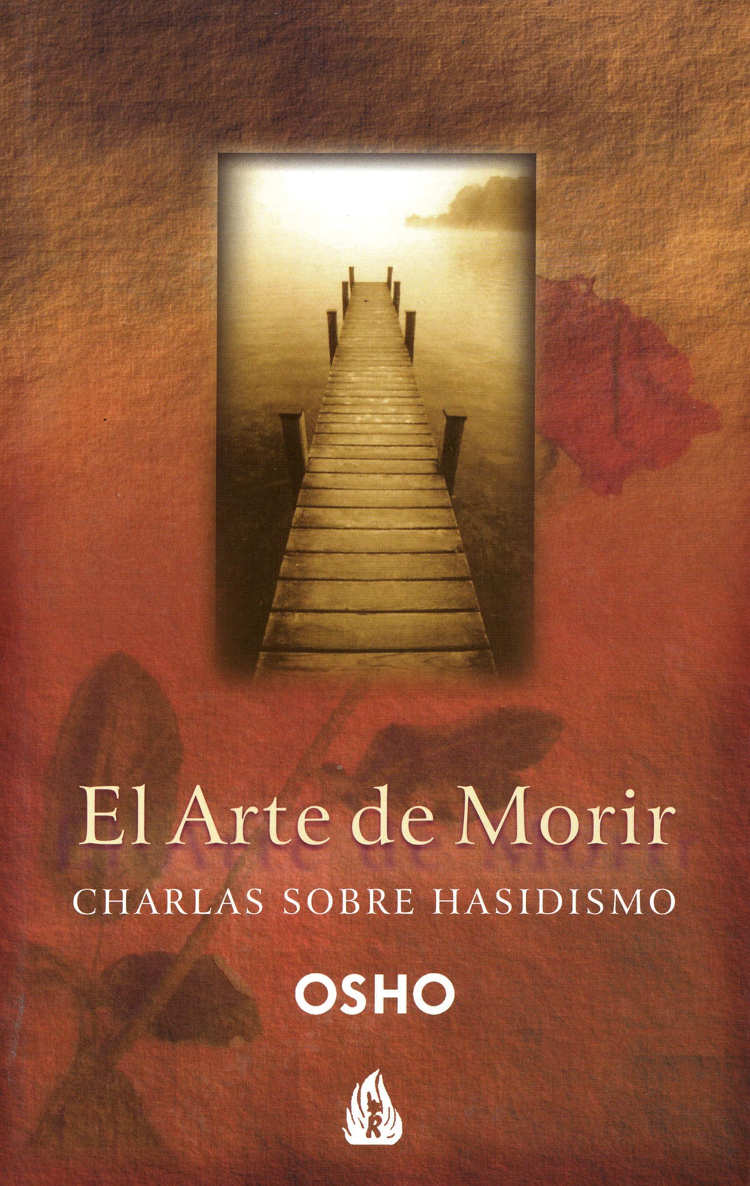 El arte de morir: Charlas sobre hasidismo (Osho)