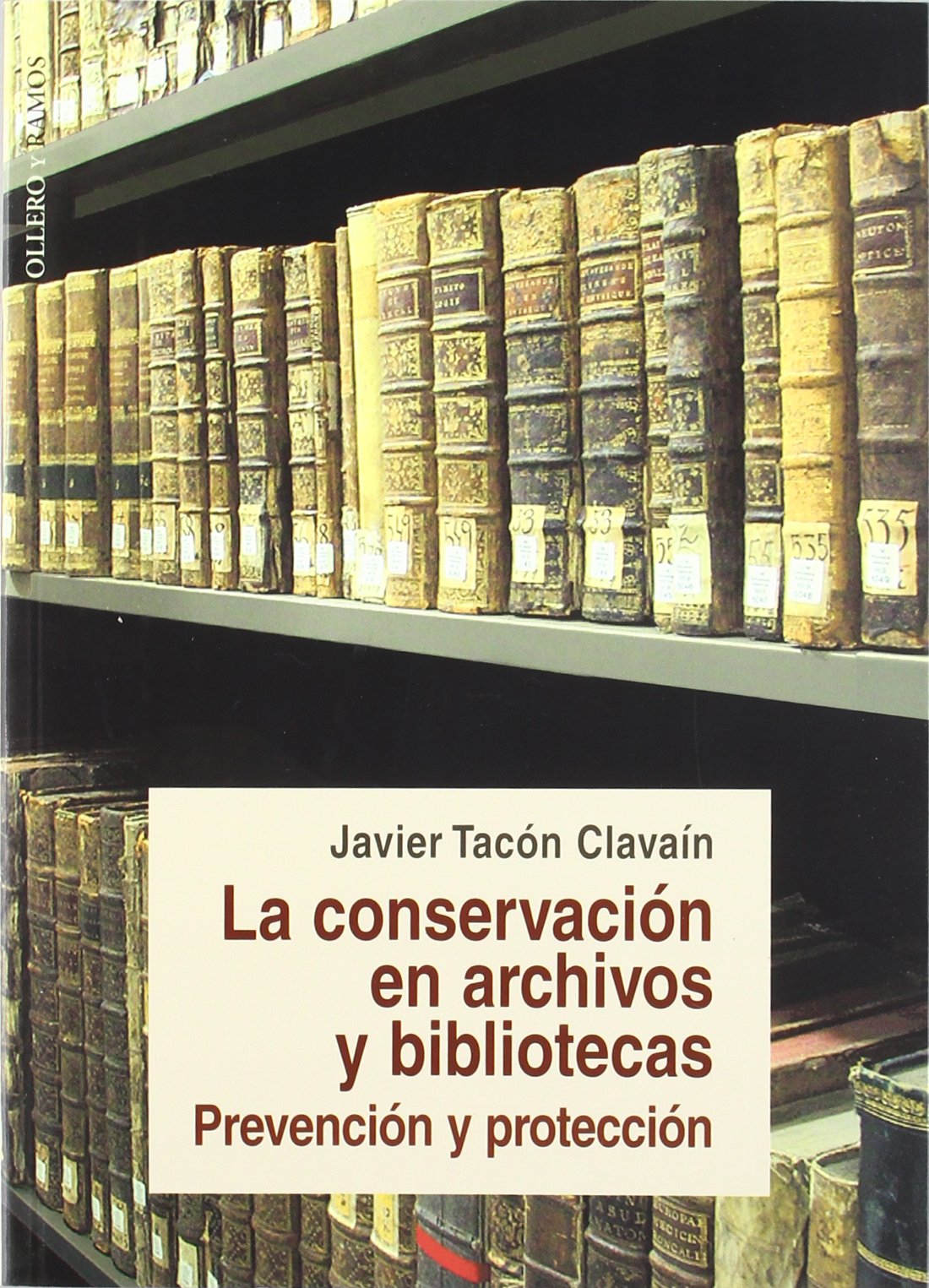 La conservación en archivos y bibliotecas: Prevención y protección