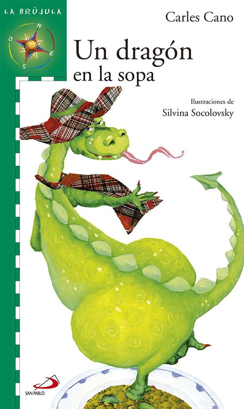 Un dragón en la sopa: 6 (La brújula-serie verde)