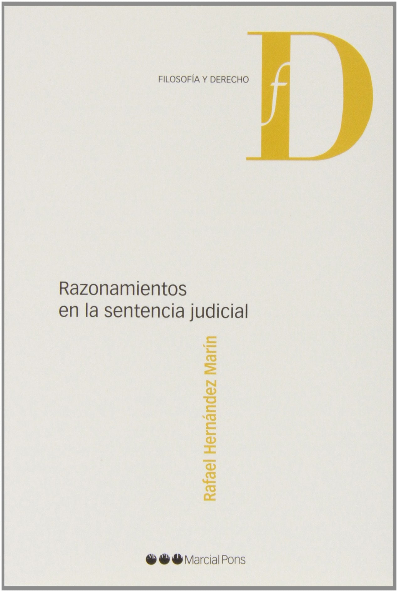 Razonamientos en la sentencia judicial (Filosofía y Derecho)