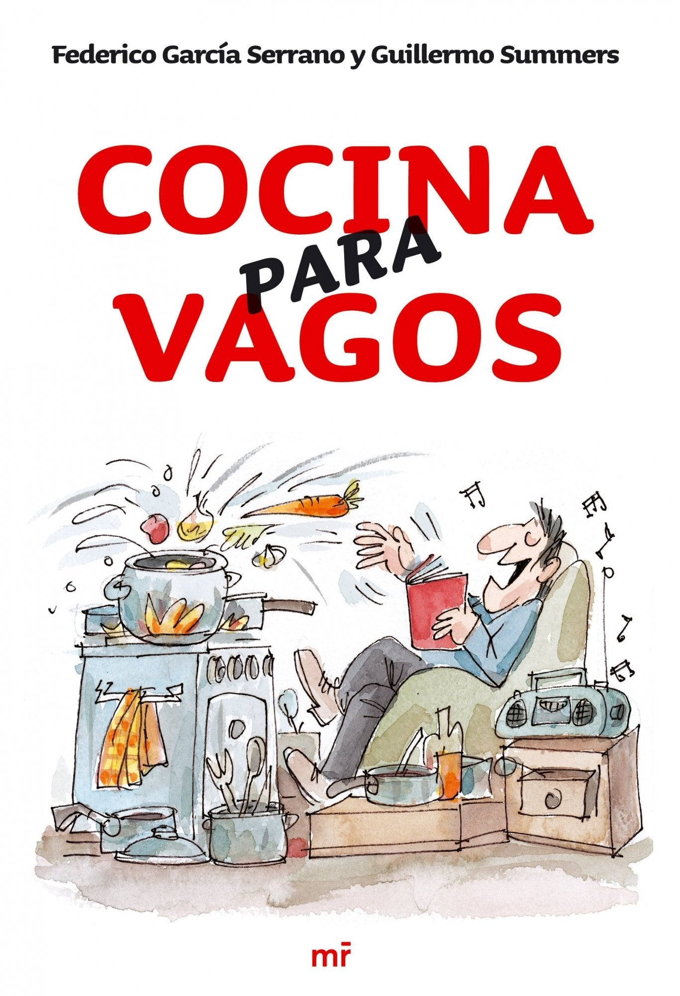 Cocina para vagos: 1 (MR Gastronomía)