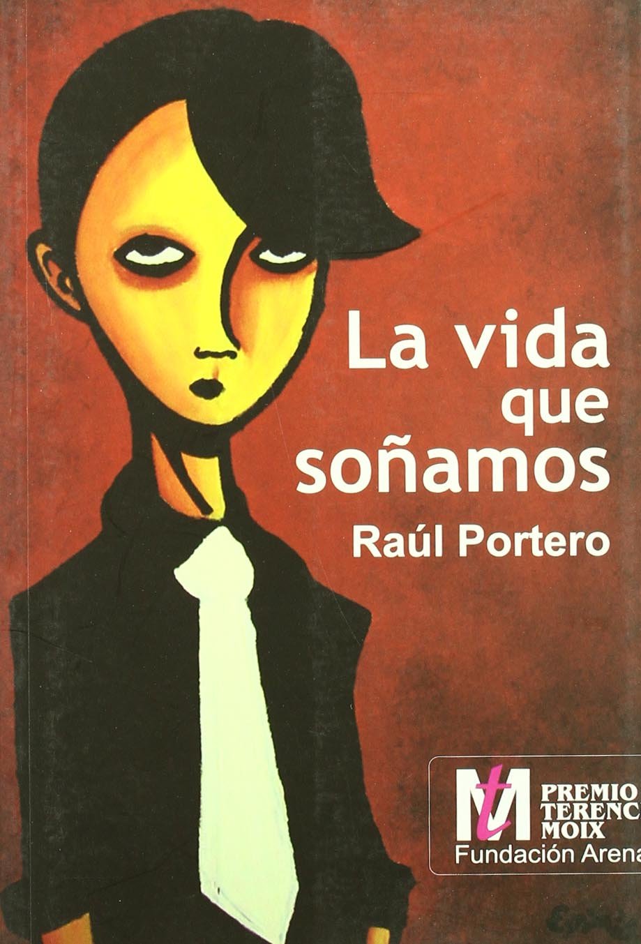 Vida Que So･Amos,La (PREMIO TERENCI MOIX)
