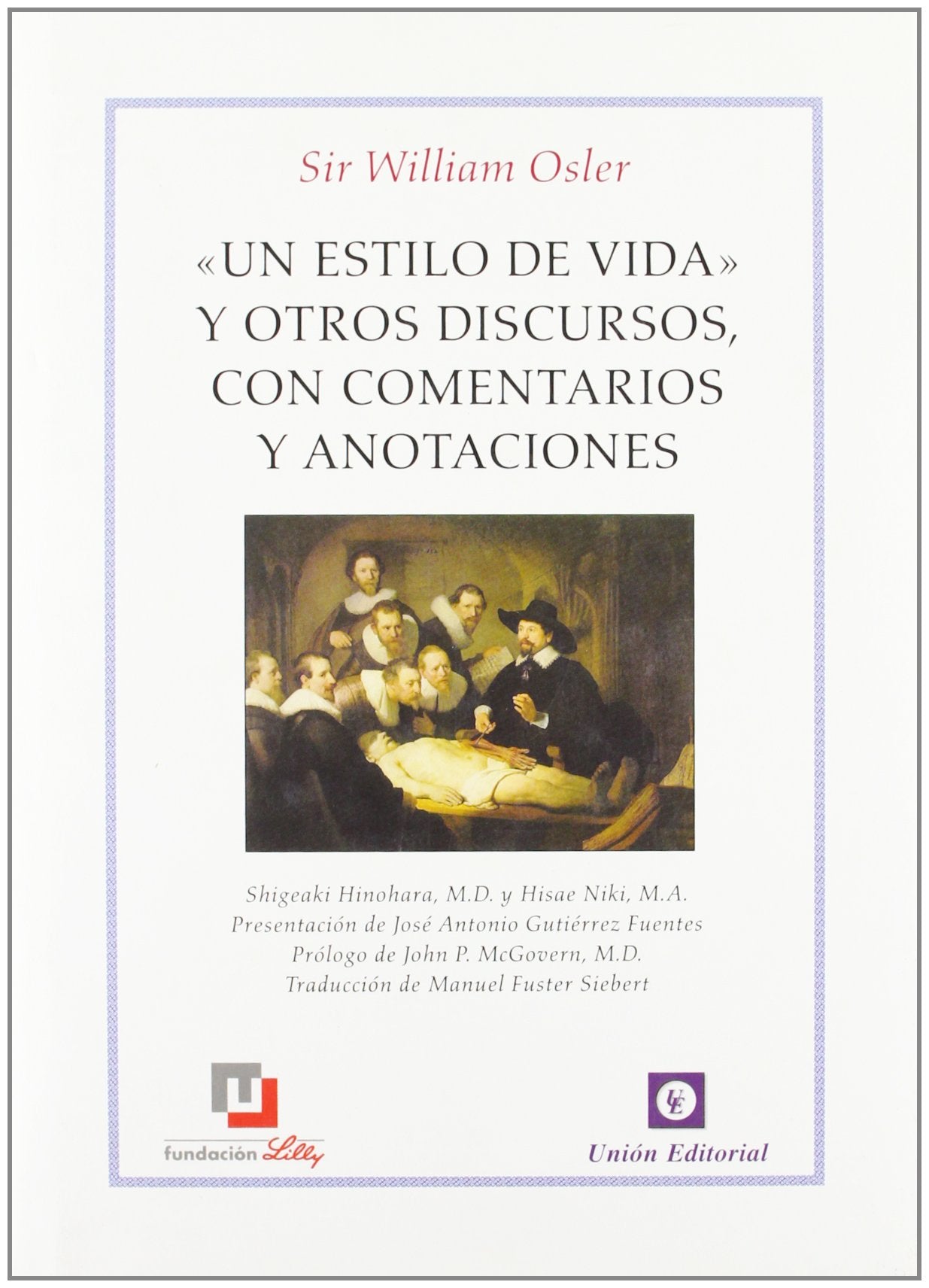 Un estilo de vida : y otros discursos, con comentarios y anotaciónes (SIN COLECCION)