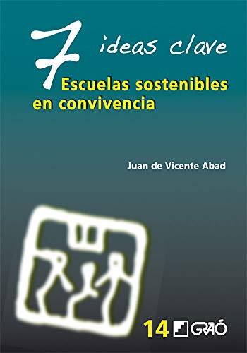 7 Ideas Clave. Escuelas sostenibles en convivencia: 014