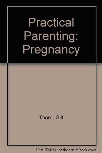 Practical Parenting: Pregnancy