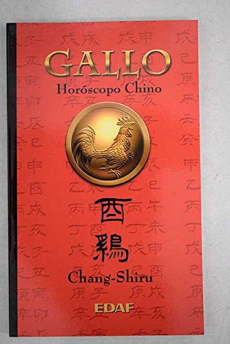 Gallo: Horoscopo Chino