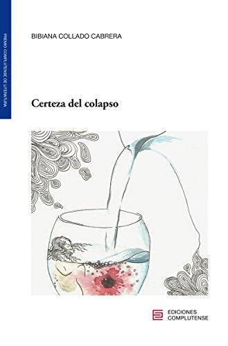 Certeza del colapso: 2 (Premio Complutense de Literatura)