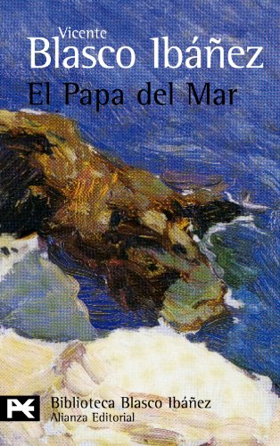 El Papa del Mar (El libro de bolsillo - Bibliotecas de autor - Biblioteca Blasco Ibáñez)