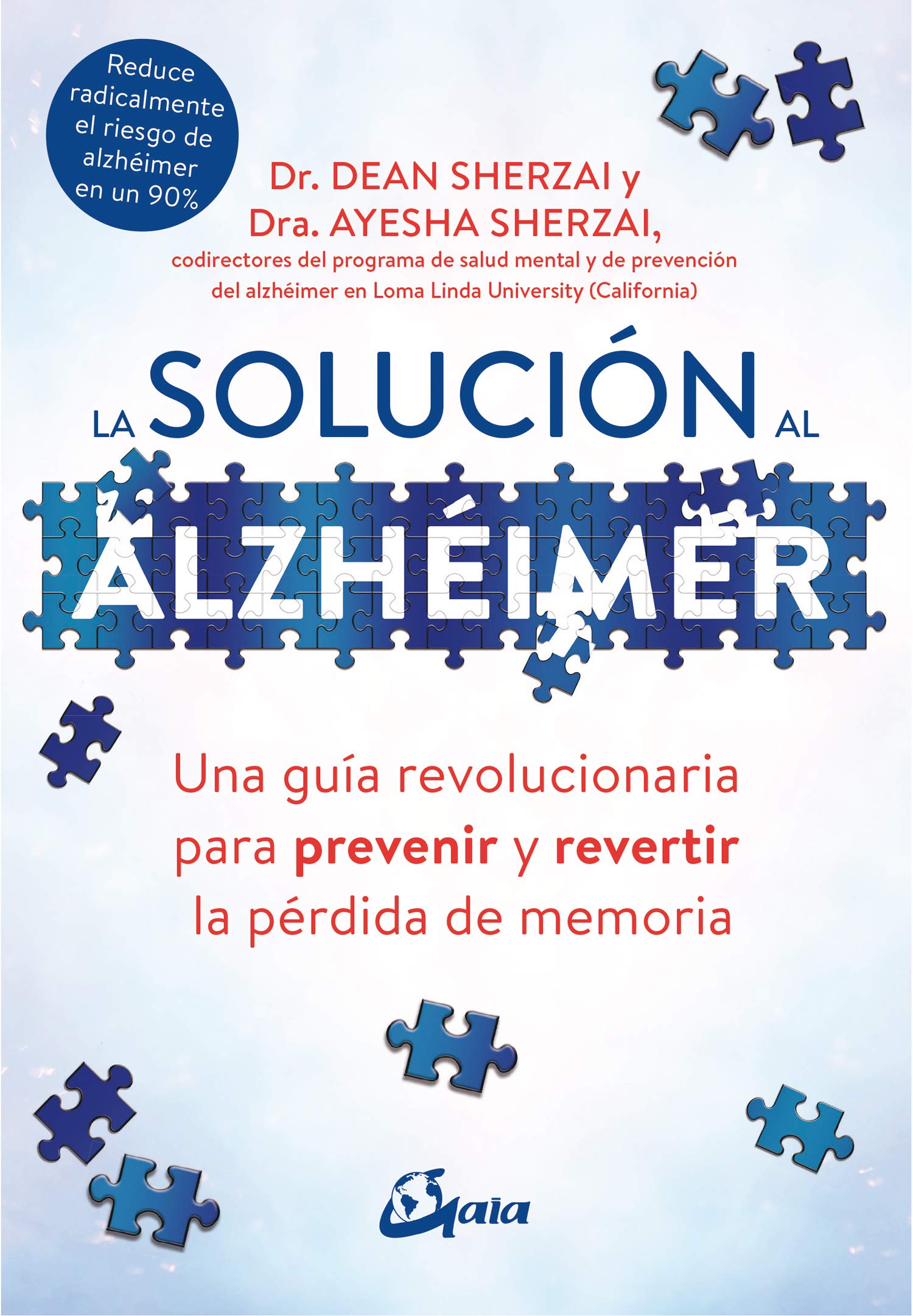 La solución al alzhéimer. Una guía revolucionaria para prevenir y revertir la pérdida de memoria (Salud natural)
