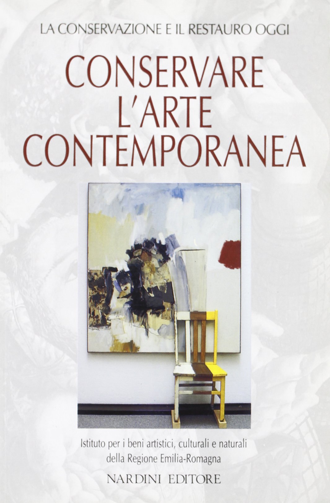 Conservare l'arte contemporanea (Arte e restauro)