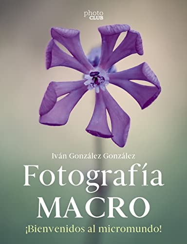 Fotografía macro. Bienvenido al micromundo (PHOTOCLUB)