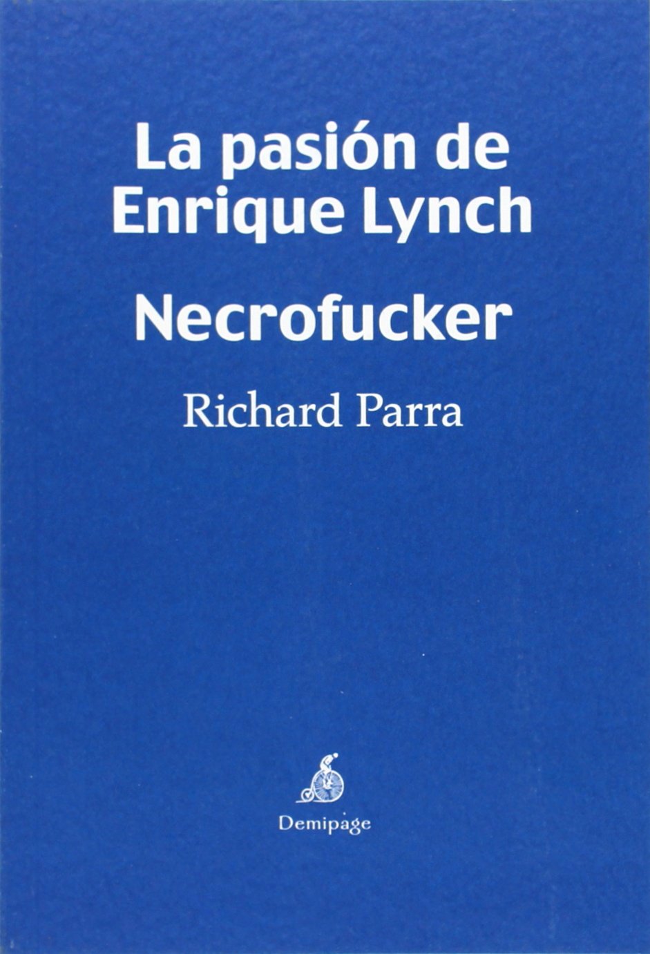 La Pasión De Enrique Lynch (NARRATIVA)
